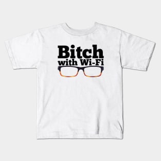 Felicity Smoak - Bitch with Wi-Fi - Glasses Version Kids T-Shirt